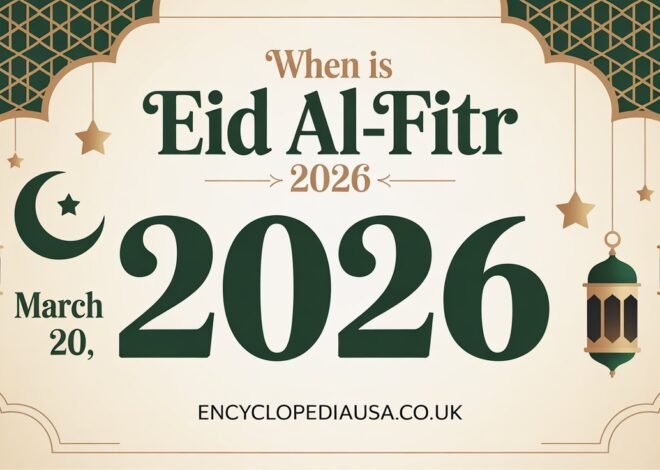 Complete Guide: When Is Eid al-Fitr 2026 Date and Everything You Need to Know