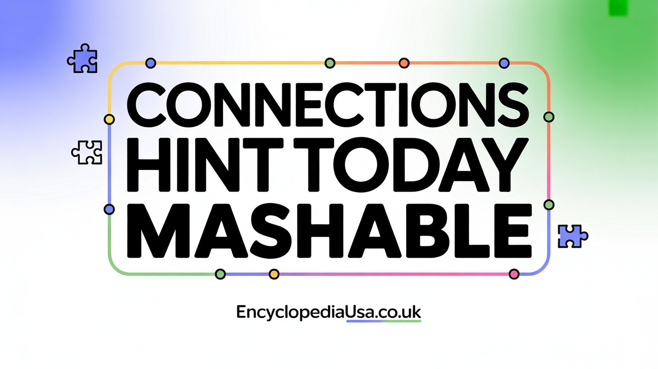 Connections Hint Today Mashable: The Only Smart Guide You Need