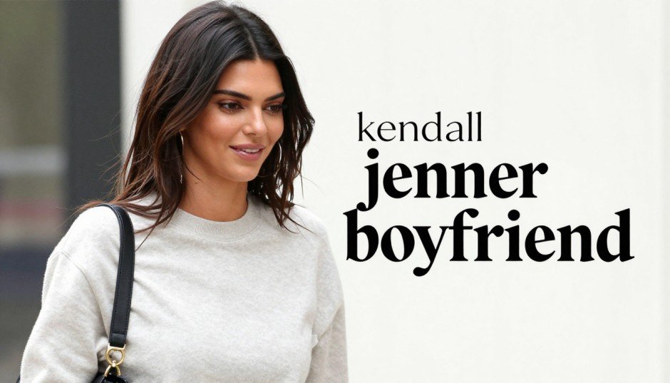 Kendall Jenner Boyfriend: Her Shocking & Surprising Love Life Revealed in 2026