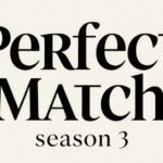 perfect match season 3