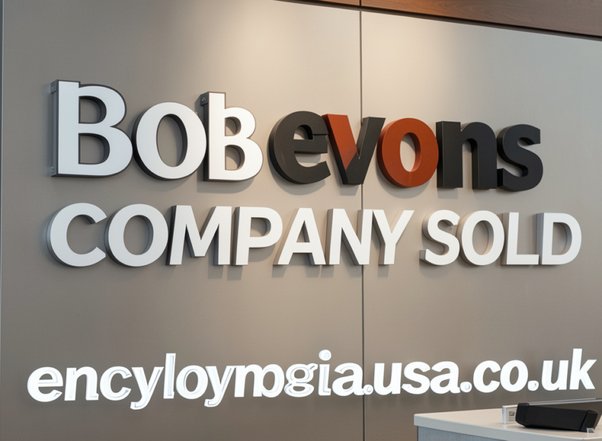 Bob Evans Company Sold: The Surprising Truth Behind the Deal in 2026