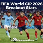 FIFA World Cup 2026 Breakout Stars
