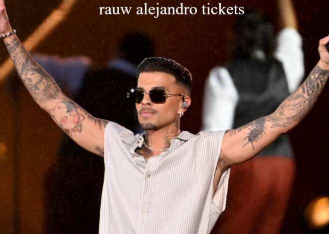 Rauw Alejandro Tickets: Don’t Miss This Ultimate Guide
