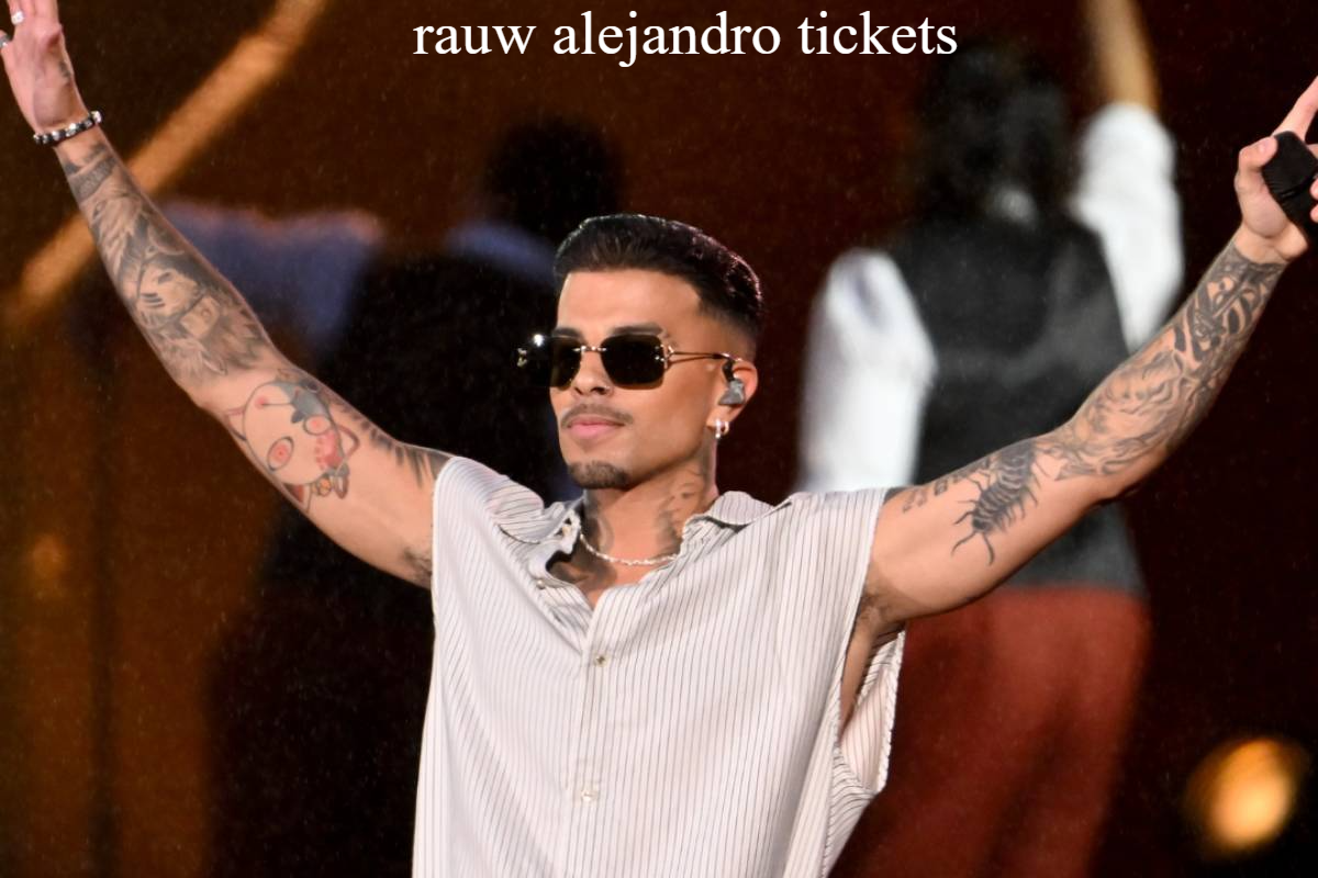 Rauw Alejandro Tickets: Don’t Miss This Ultimate Guide