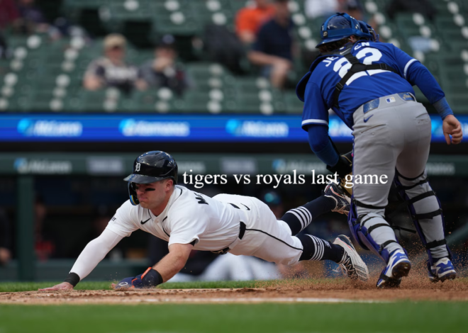Tigers vs Royals Last Game: Thrilling Win, Tough Loss