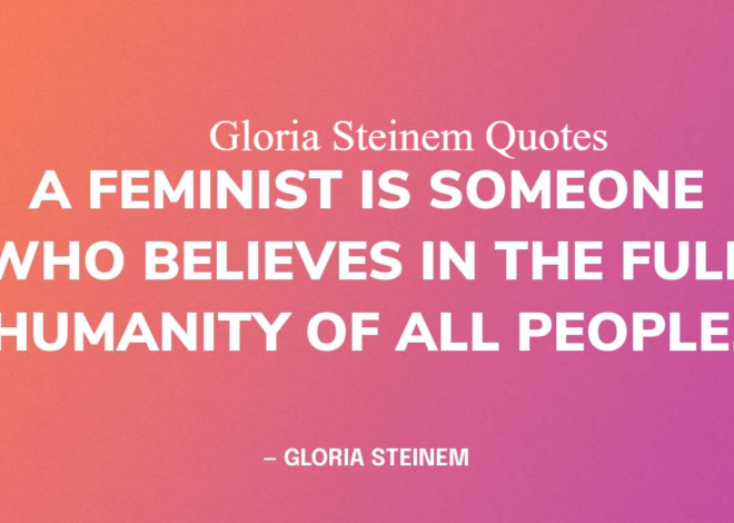 Gloria Steinem Quotes: Powerful Wisdom, Hard Truths in 2026
