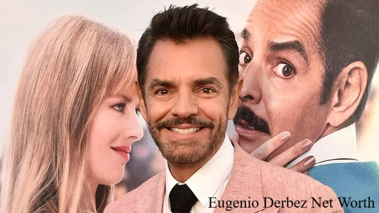 Eugenio Derbez Net Worth: Amazing Rise and Hidden Costs in 2026